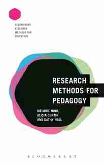 Research Methods for Pedagogy by Melanie Nind