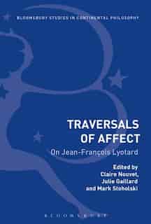 Traversals of Affect: On Jean-francois Lyotard by Julie Gaillard