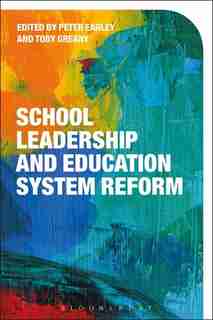 School Leadership and Education System Reform by Peter Earley