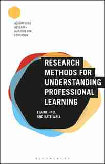 Research Methods For Understanding Professional Learning by Elaine Hall