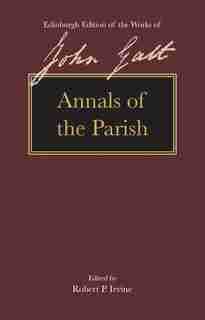 Annals Of The Parish by John Galt