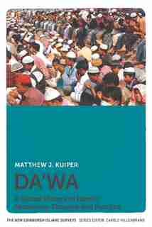 Da'wa: A Global History Of Islamic Missionary Thought And Practice by Matthew Kuiper