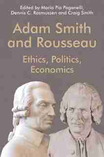Adam Smith And Rousseau: Ethics, Politics, Economics by Maria Pia Paganelli