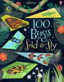 100 Bugs To Fold And Fly by Usborne