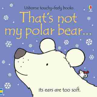 That's Not My Polar Bear... Bb by Fiona Watt