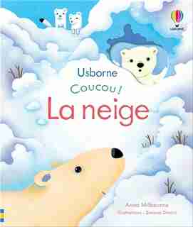 Coucou ! La neige de Anna Milbourne