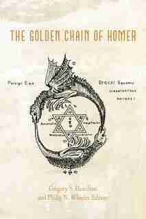 The Golden Chain Of Homer: Aurea Catena Homeri by Hamilton And Wheeler