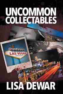 Uncommon Collectables by Lisa Dewar