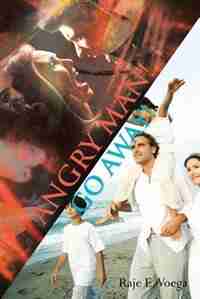 Angry Man! Go Away! by Raje E. Voega