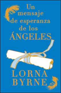 Un mensaje de esperanza de los ángeles by Lorna Byrne