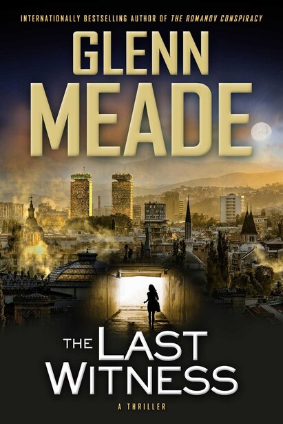 The Last Witness: A Thriller by Glenn Meade