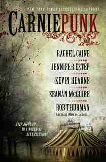 Carniepunk by Rachel Caine