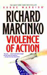 Violence of Action by Richard Marcinko
