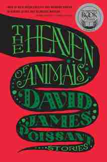 The Heaven of Animals: Stories by David James Poissant