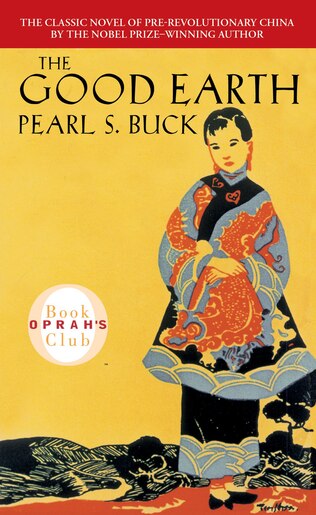 an analysis of the novel the good earth by pearl s buck It’s hard to get pearl buck right she was the first nobel prize winner to have lived in china, having been there for over half of her life at the time she won the prize, and only the third laureate, after rudyard kipling and rabindranath tagore, to have strong ties to any part of asia she’s a. an analysis of the novel the good earth by pearl s buck It’s hard to get pearl buck right she was the first nobel prize winner to have lived in china, having been there for over half of her life at the time she won the prize, and only the third laureate, after rudyard kipling and rabindranath tagore, to have strong ties to any part of asia she’s a.