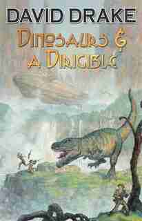 Dinosaurs And A Dirigible by David Drake