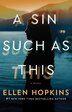 A Sin Such As This A Novel Book By Ellen Hopkins Paperback Www Chapters Indigo Ca