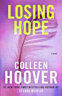 Losing Hope: A Novel by Colleen Hoover