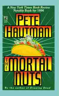 Mortal Nuts: A Novel by Pete Hautman