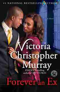 Forever an Ex: A Novel by Victoria Christopher Murray