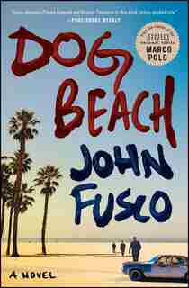 Dog Beach: A Novel by John Fusco