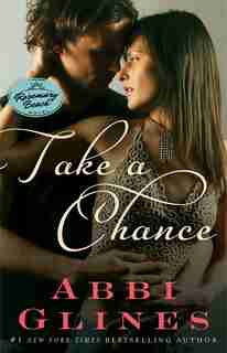Take a Chance: A Rosemary Beach Novel by Abbi Glines