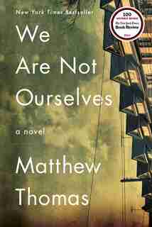 We Are Not Ourselves: A Novel by Matthew Thomas