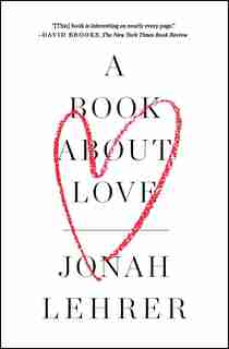 A Book About Love by Jonah Lehrer