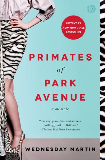 Primates Of Park Avenue A Memoir Book By Wednesday