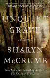 The Unquiet Grave: A Novel by Sharyn Mccrumb