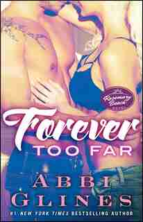 Forever Too Far: A Rosemary Beach Novel by Abbi Glines