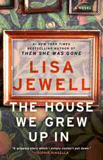 The House We Grew Up In: A Novel by Lisa Jewell