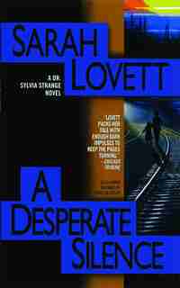 A Desperate Silence: A Dr. Sylvia Strange Novel by Sarah Lovett