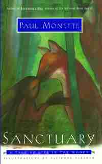 SANCTUARY: A Tale of Life in the Woods by Paul Monette
