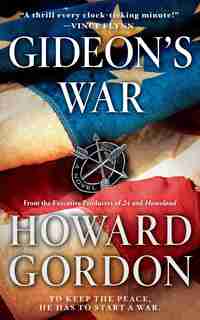 Gideon's War: A Novel by Howard Gordon