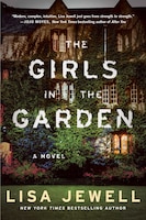 The Girls in the Garden: A Novel