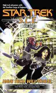 Have Tech Will Travel: SCE Omnibus by Keith R. A. DeCandido