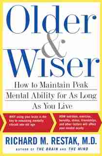 OLDER AND WISER by Richard Restak