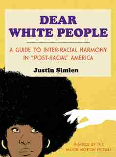 Dear White People by Justin Simien