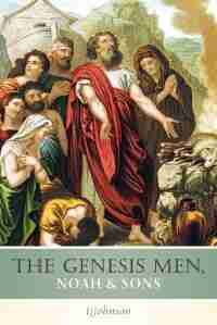 The Genesis Men, Noah & Sons by tjjohnson