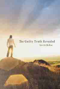 The Guilty Truth Revealed by Selvin Mcrae