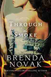 Through the Smoke by Brenda Novak