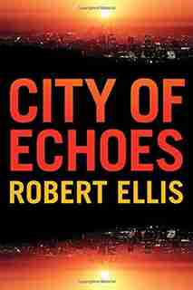 City Of Echoes by Robert Ellis