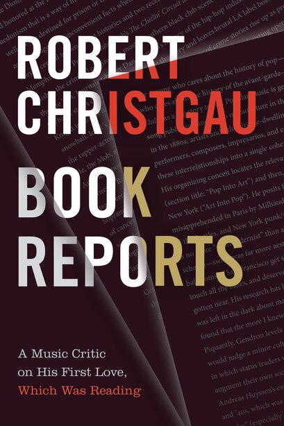 Book Reports: A Music Critic On His First Love, Which Was Reading by Robert Christgau