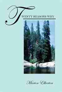Twenty Reasons Why by Marion Elkerton