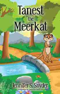 Tanest The Meerkat by Jennifer S Snyder