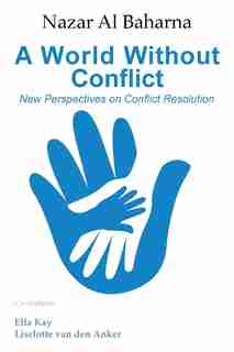 A World Without Conflict by Nazar Al Baharna