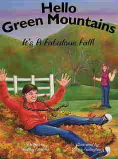 Hello Green Mountains: It's A Fabulous Fall! by Ashley Charron