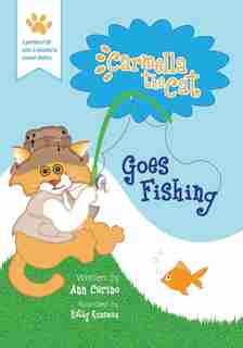 Carmella The Cat Goes Fishing by Ann Cerino