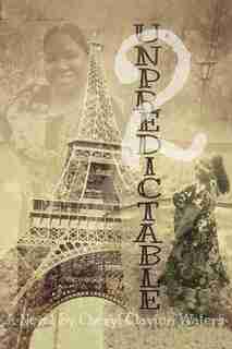 Unpredictable 2: The Sequel by Cheryl Clayton Waters